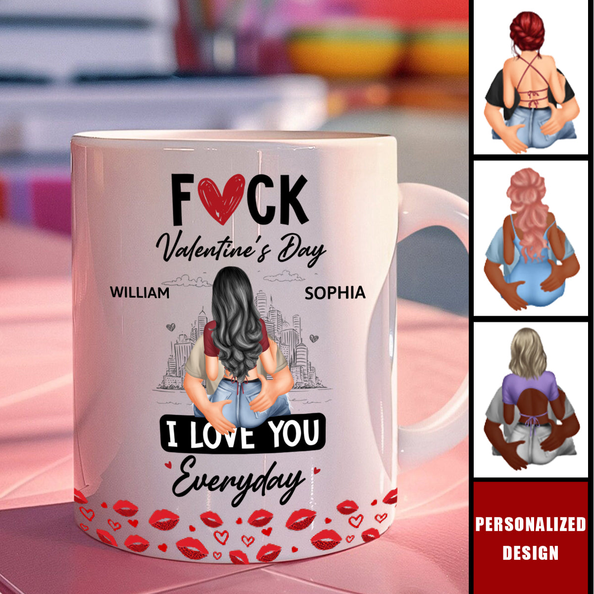 F*ck Valentine's Day I Love You Everyday - Personalized Couple Mug