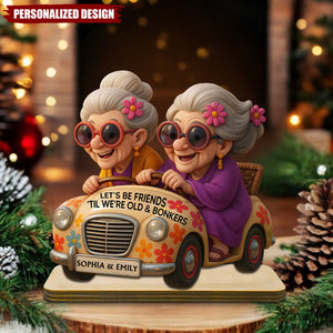Let's Be Friends 'Til We're Old & Bonkers-Personalized Besties Christmas Plaque