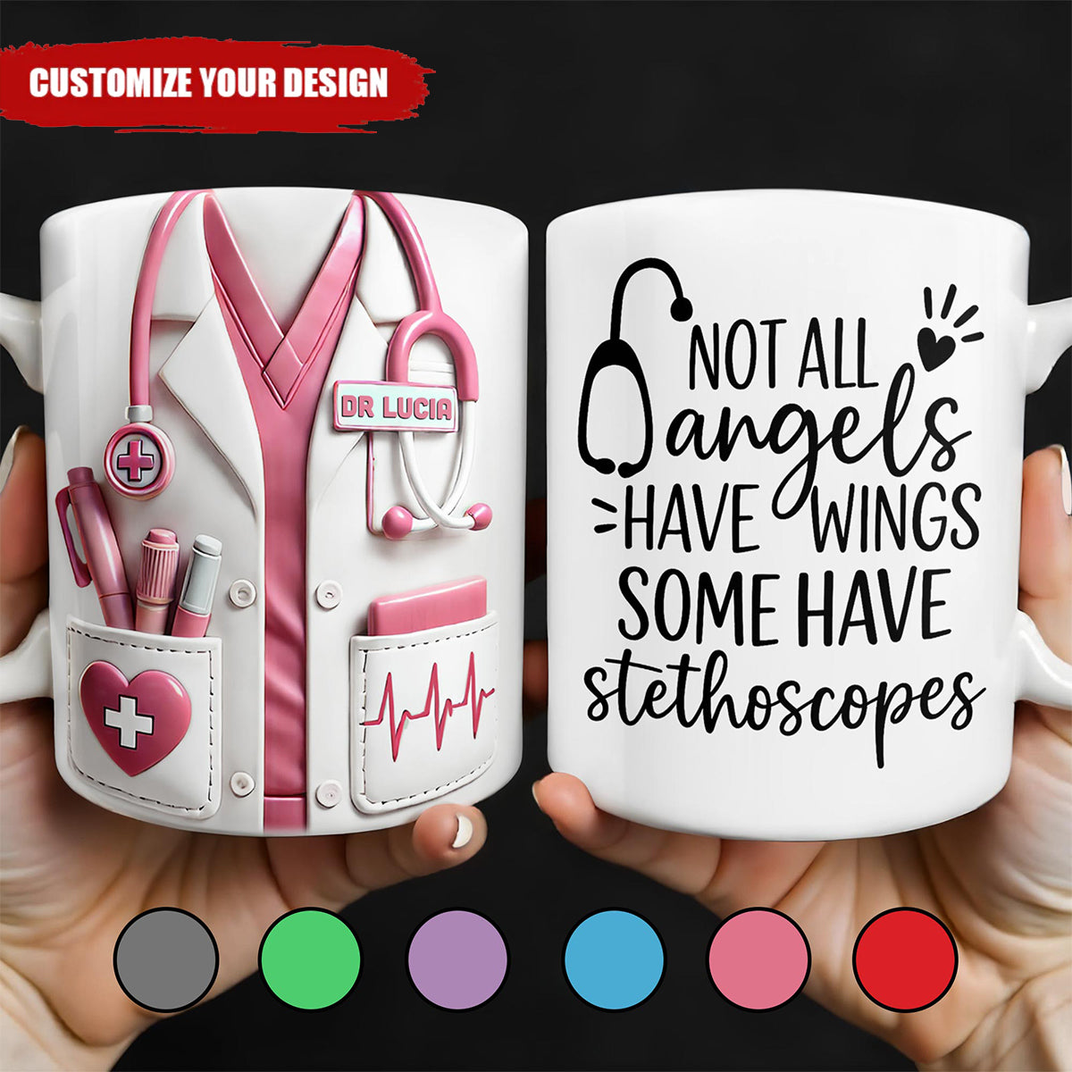 Not All Angels Have Wings Some Have Stethoscopes, Personalized Custom Coffee Mug, Gift For Doctors And Nurses