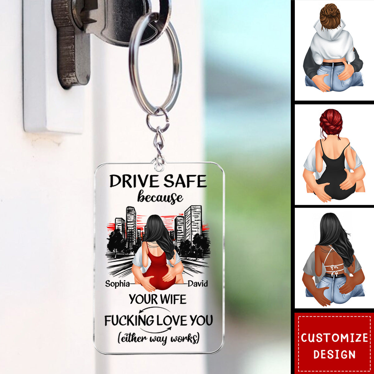 Drive Safe Because Your Wife Love You - Personalized Keychain