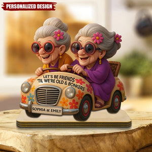 Let's Be Friends 'Til We're Old & Bonkers-Personalized Besties Christmas Plaque