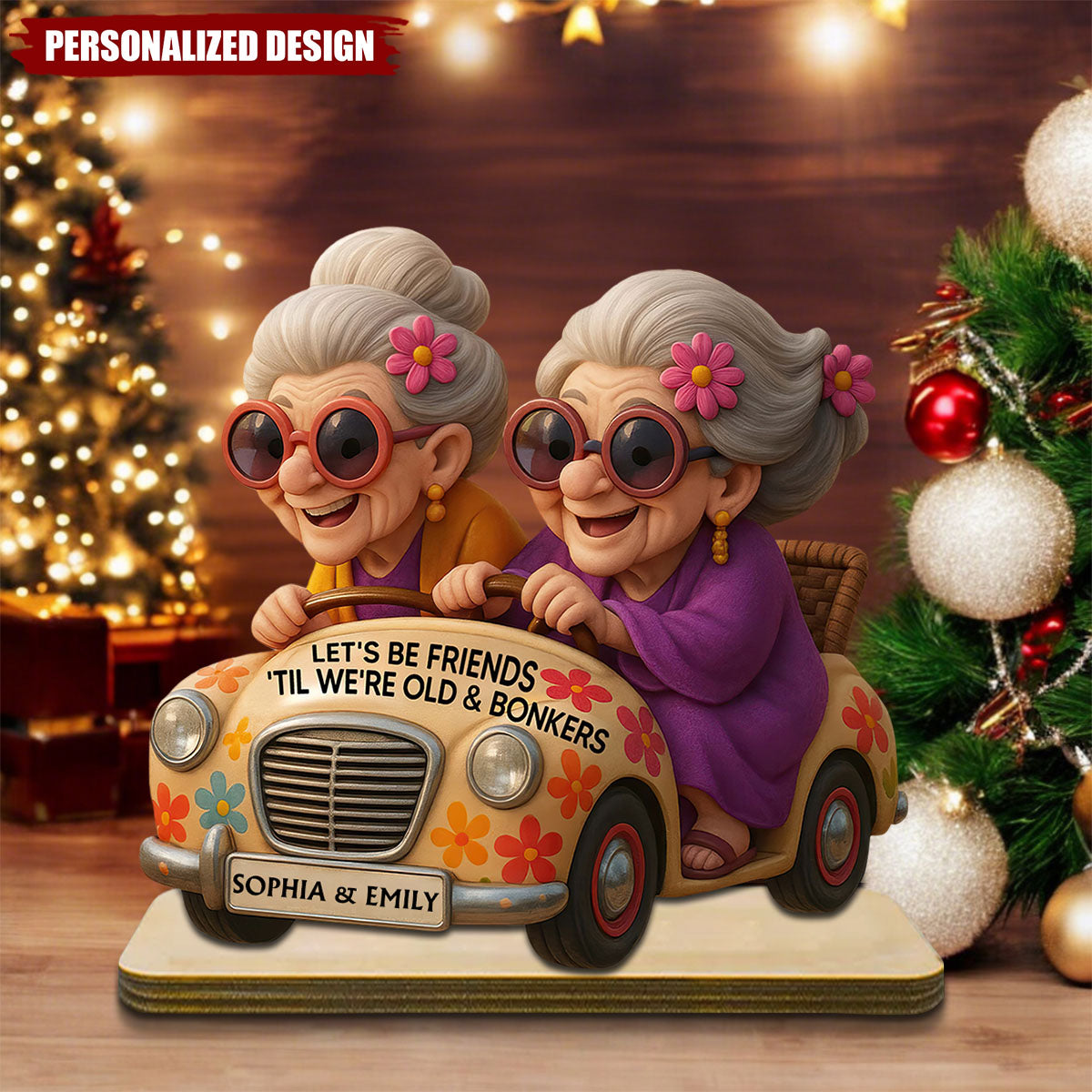 Let's Be Friends 'Til We're Old & Bonkers-Personalized Besties Christmas Plaque