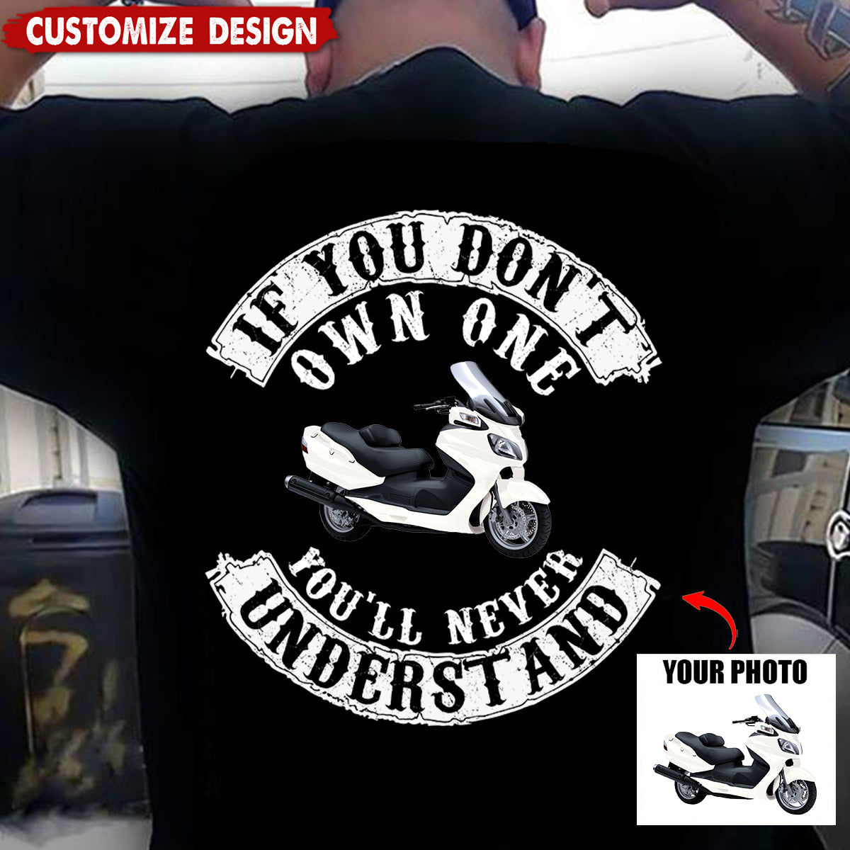 If You Don't Own One You'll Never Understand - Personalized Photo Biker T-shirt