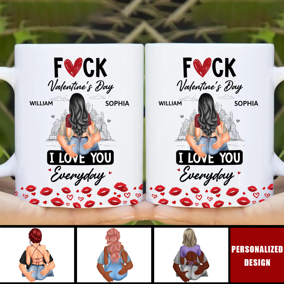 F*ck Valentine's Day I Love You Everyday - Personalized Couple Mug