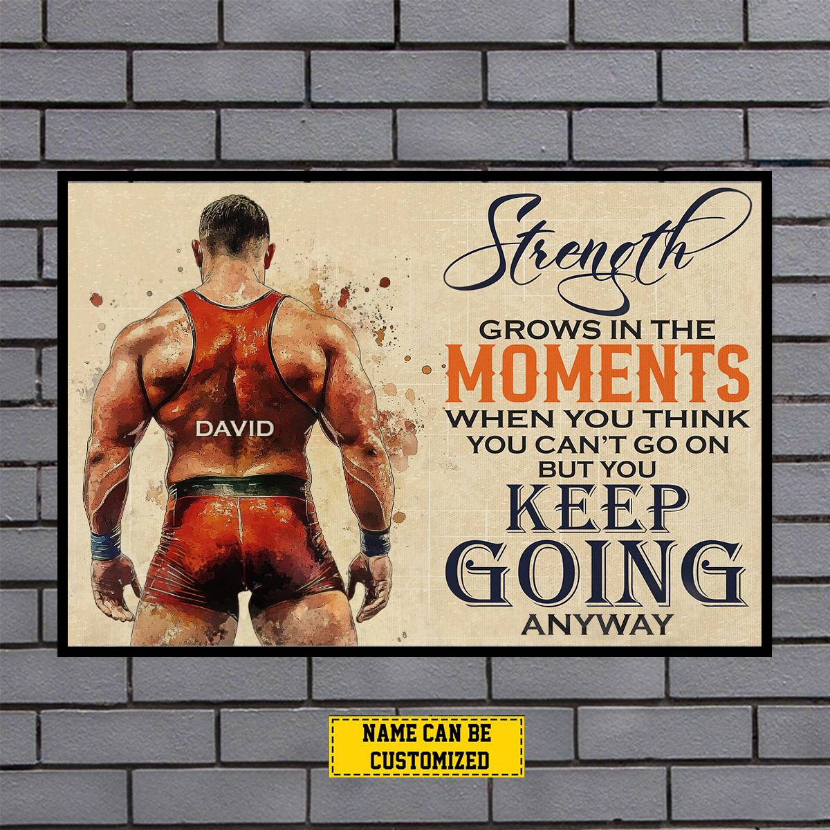 Personalized Wrestling Man Canvas Painting, Strength Grows In The Moments Inspirational Quote Wall Art Decor, Poster Gift For Wrestling Lovers