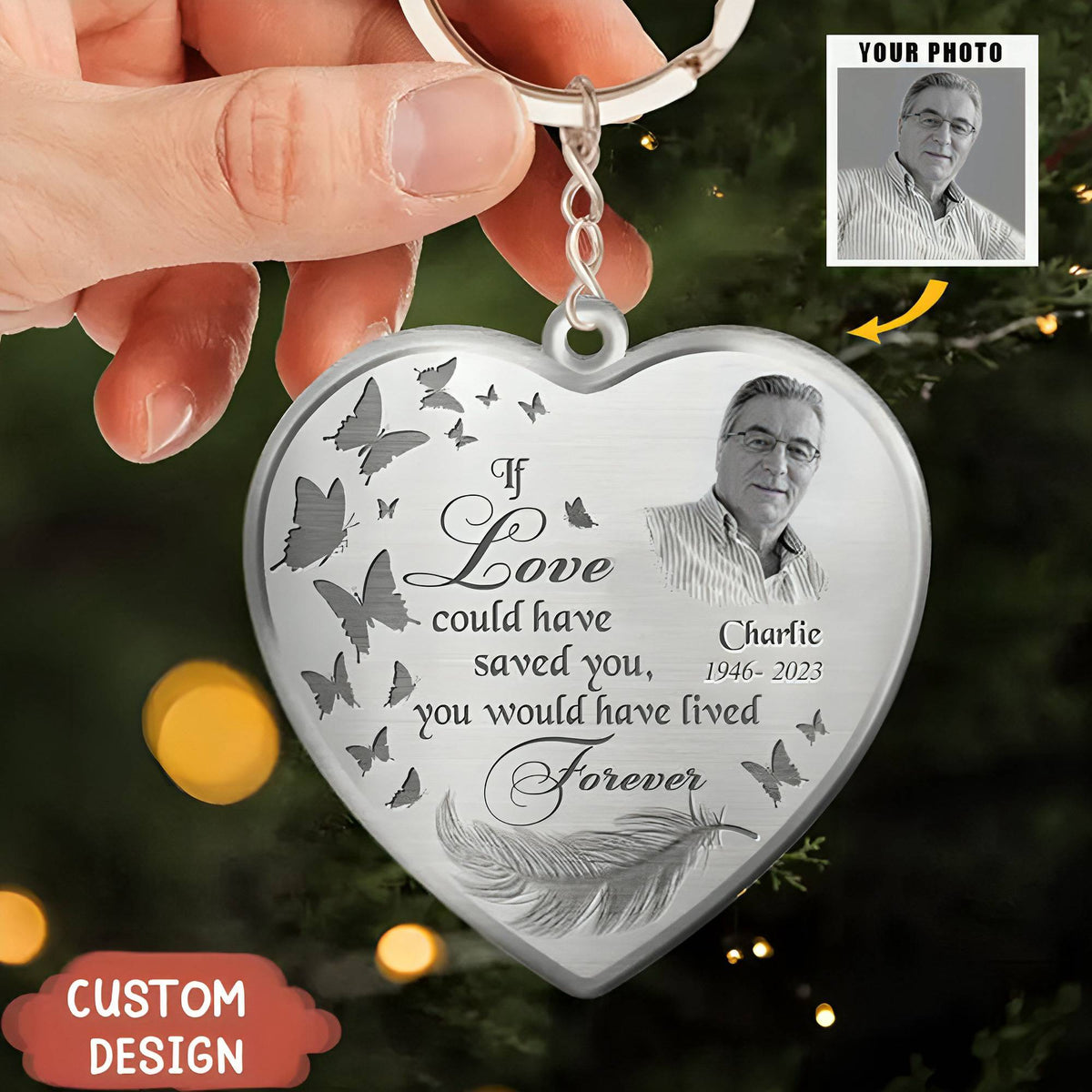 If Love Could Have Saved You, You Would Have Lived Forever-Personalized Photo Heart Memorial Acrylic Keychain