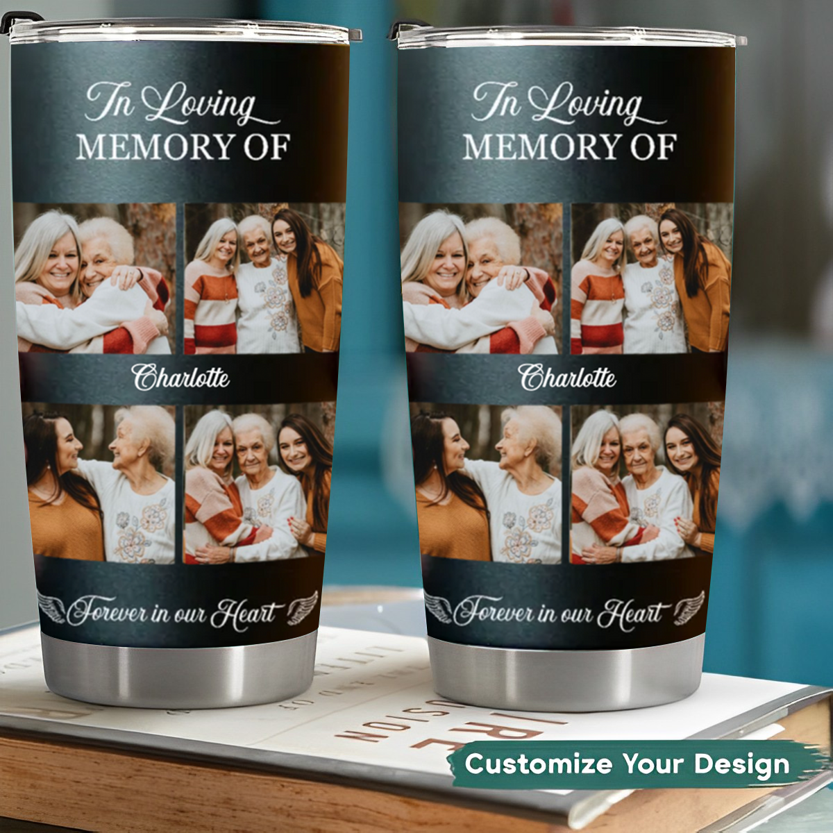 In Loving Memory Of You Forever In Our Heart Personalized Memorial Tumbler