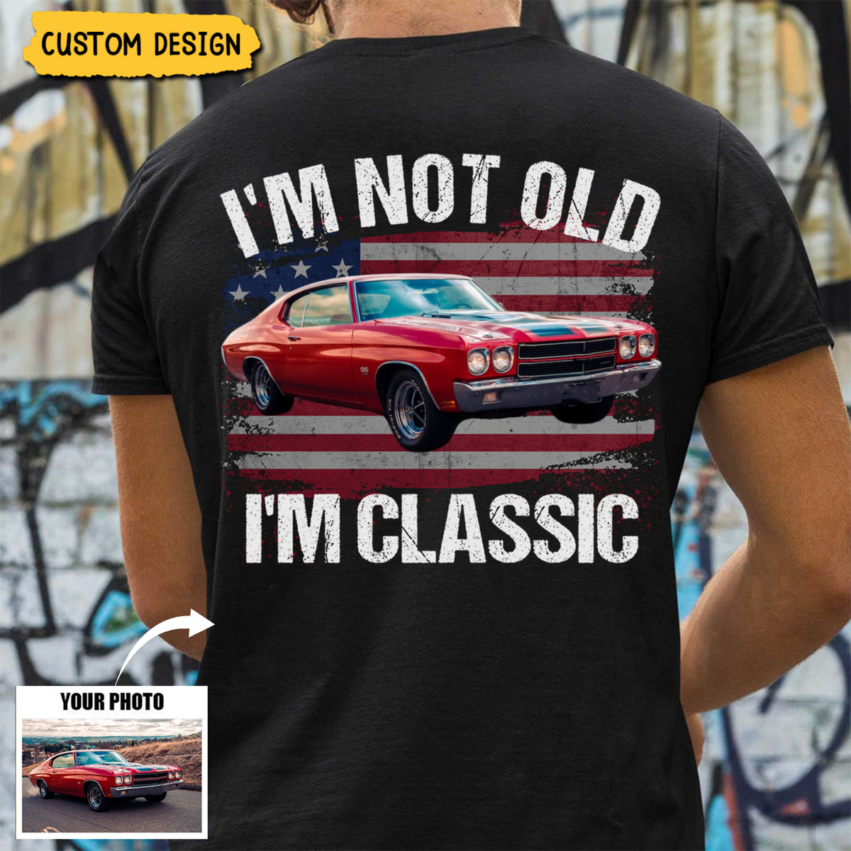 I'm Not Old I'm Classic Personalized Funny Car Graphic Shirt