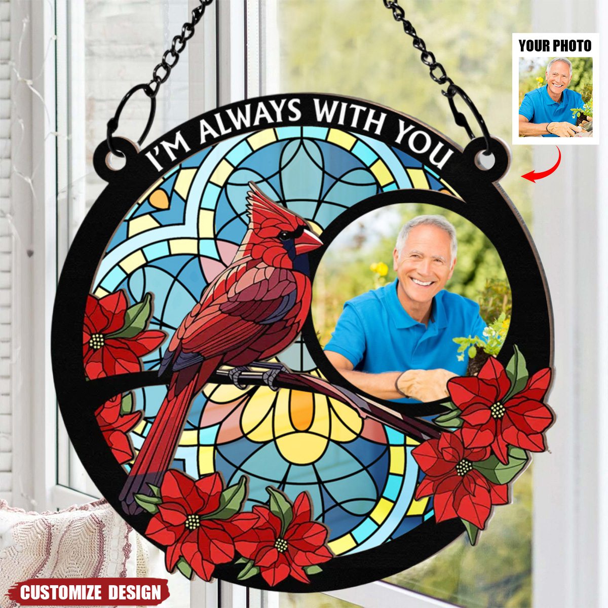 Custom Photo I'm Always With You Memorial - Personalized Window Hanging Suncatcher Ornament