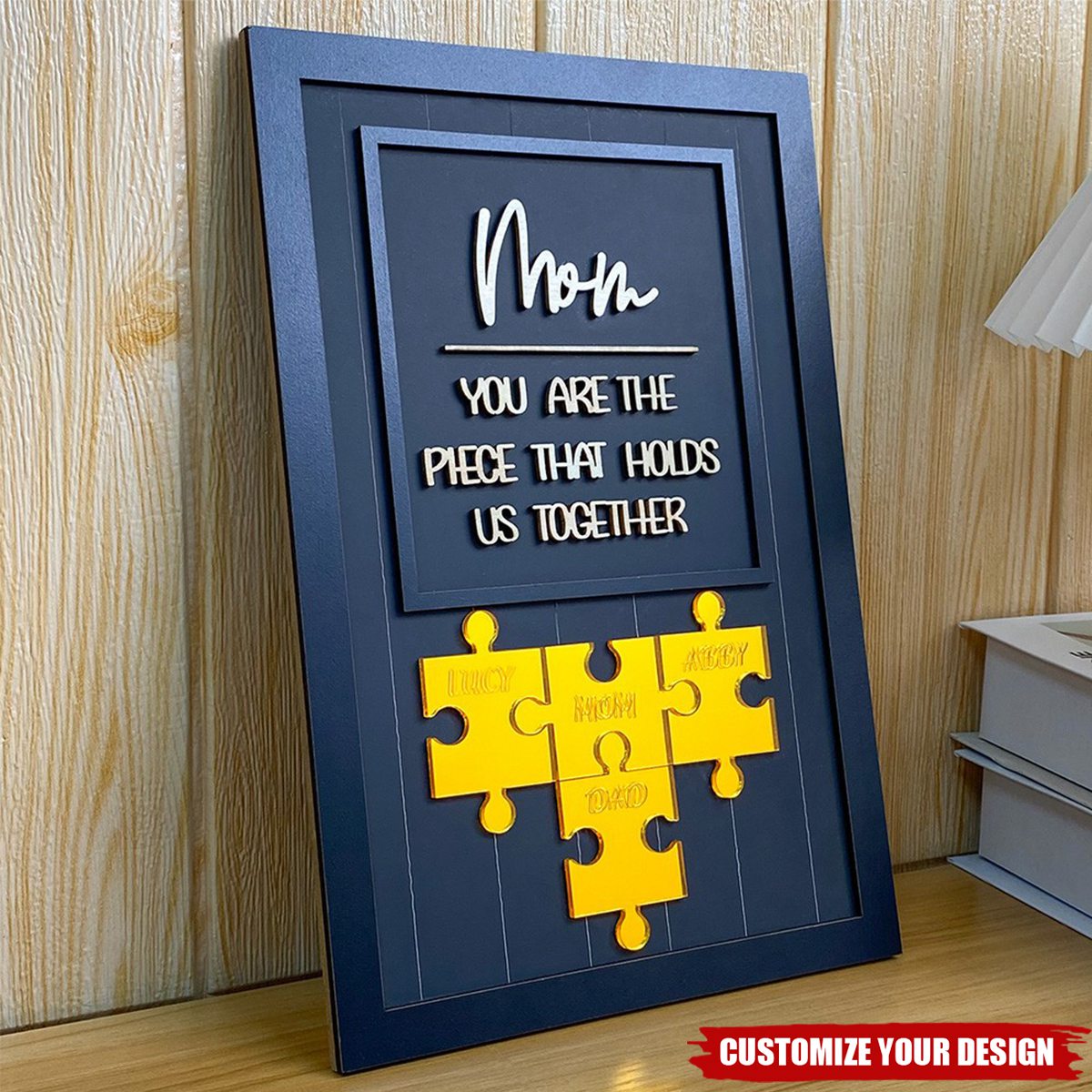 Mom You Are The Piece That Holds Us Together Personalized Wooden Puzzle Piece Plaque With Stand