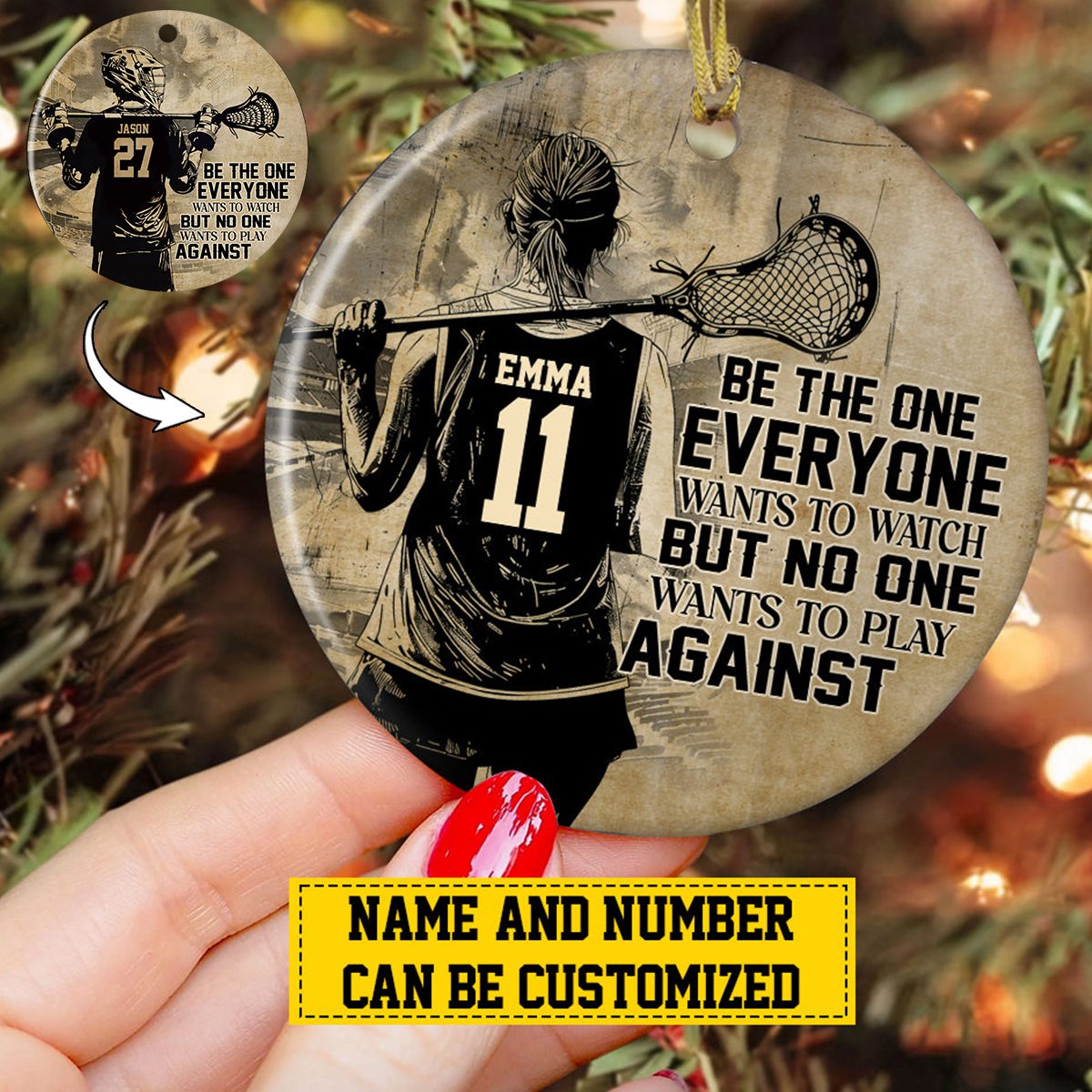 2024 New Release Be The One Everyone Wants To Watch-Personalized Motivational Lacrosse Ornament-Gifts For Lacrosse Lovers