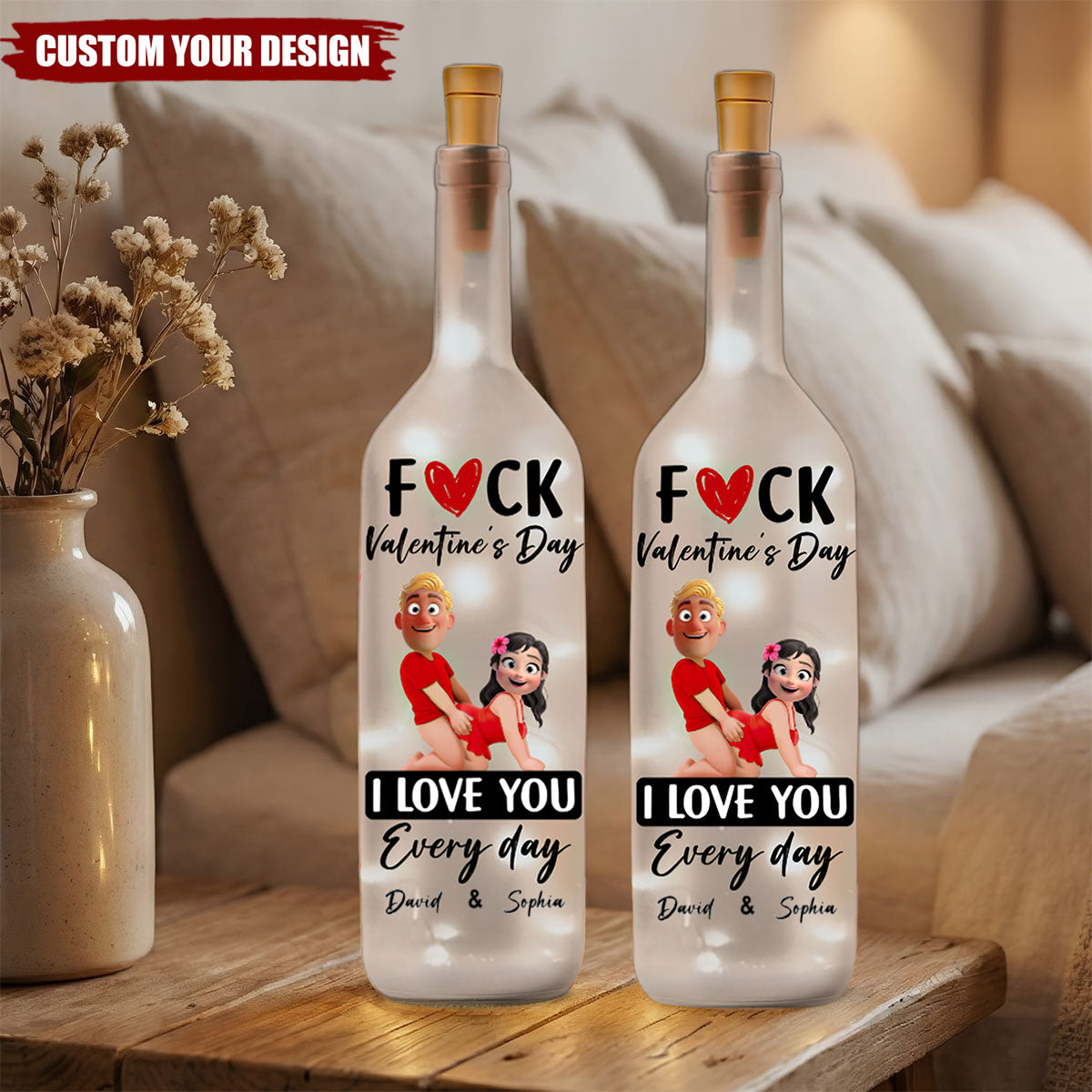 F()ck Valentine's Day I Love You Every Day - Fun Naughty Valentines Gifts For Her, Wife, Husband - Personalized Bottle Lamp
