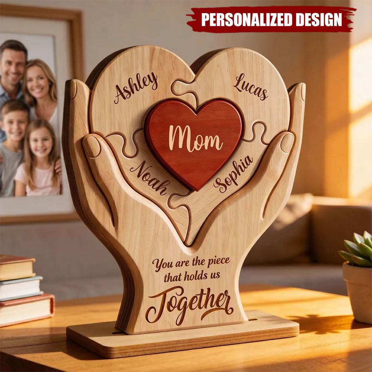 Mom The Piece That Holds Us Together-Personalized Wooden Plaque - Mother's Day Gift for Mom, Wife