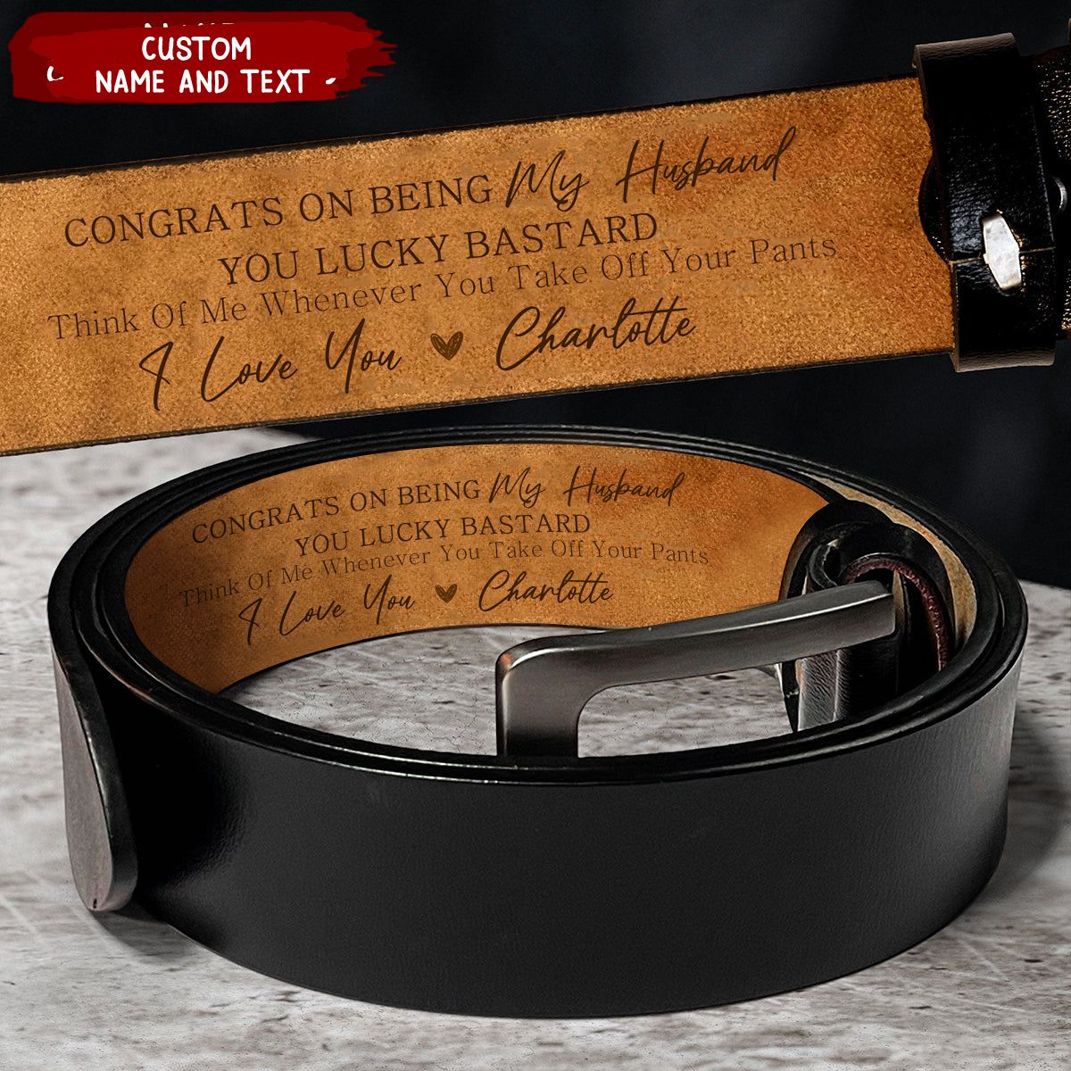 Personalized Congrats On Being My Husband/ Boyfriend Engraved Leather Belt