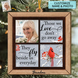 Those We Love Don't Go Away They Walk Beside Us Everyday - Personalized Custom Wood Ornament - Memorial Gift For Family Members