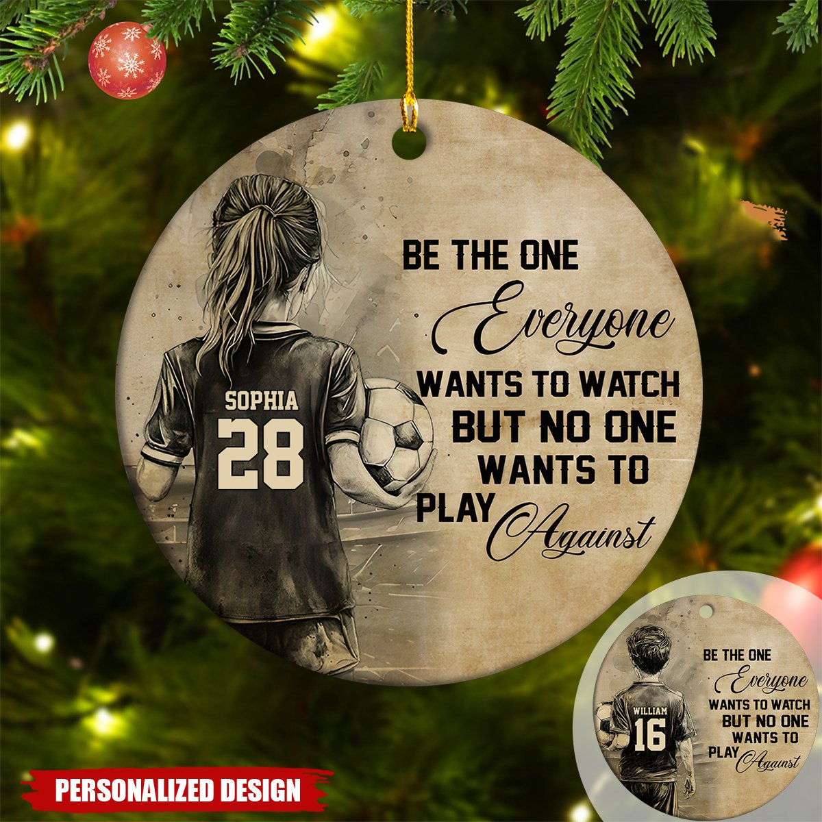Be The One Everyone Want To Watch Sport Againist-Personalized Soccer Kid Boy/Girl Christmas Ornament