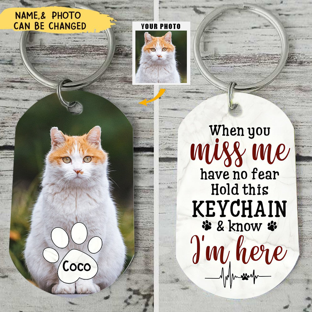 When You Miss Me Have No Fear Personalized Stainless Keychain Gift For Family,Dog Lovers,Cat Lovers