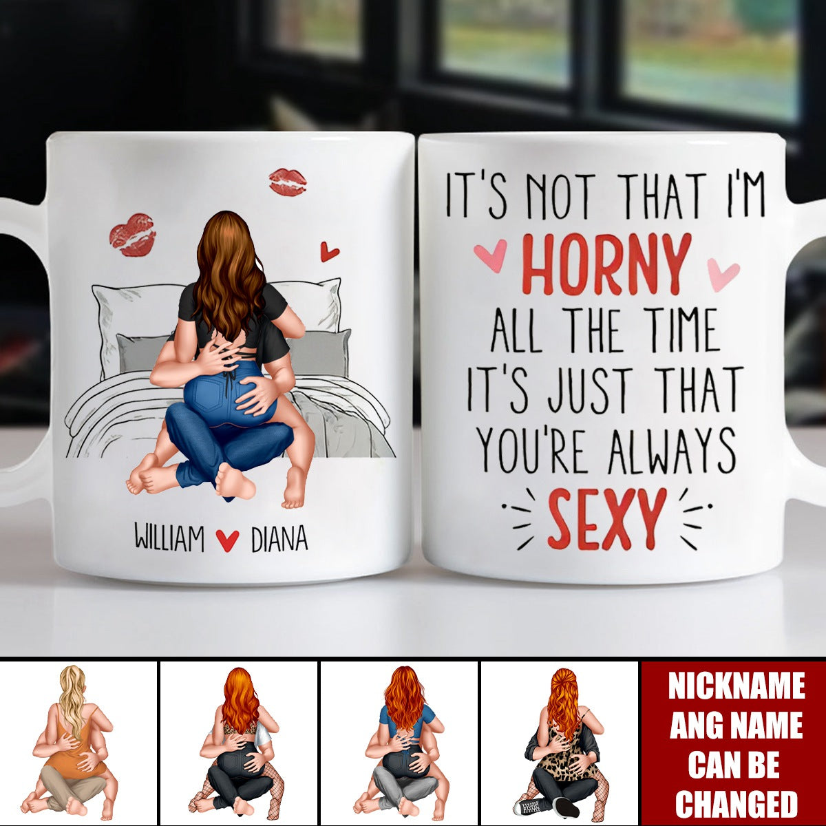 It's Not That I'm Horny All The Time - Personalized Mug - Anniversary Gifts For Her, Wife, Girlfriend