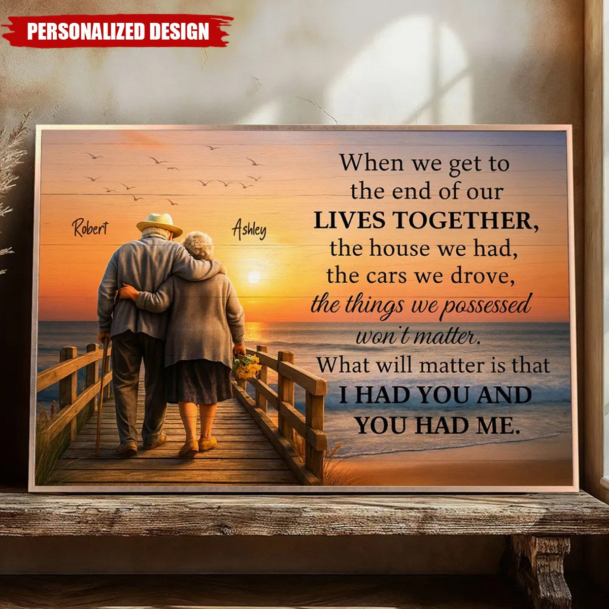 When We Get to the End of Our Lives Together-Personalized Poster-Gift for her/him