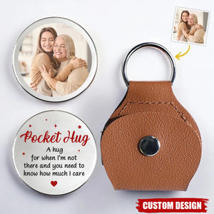A Hug In Words For When I Can’t Be There To Hold You - Family Personalized Pocket Hug - Gift For Family Members