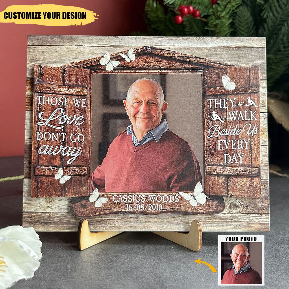 Those We Love Don't Go Away - Personalized Wooden Photo Plaque