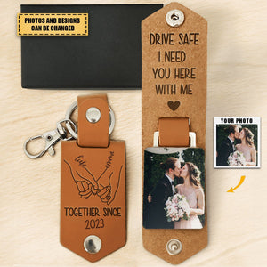 Drive Safe I Need You Wedding Gift - Personalized Leather Photo Keychain