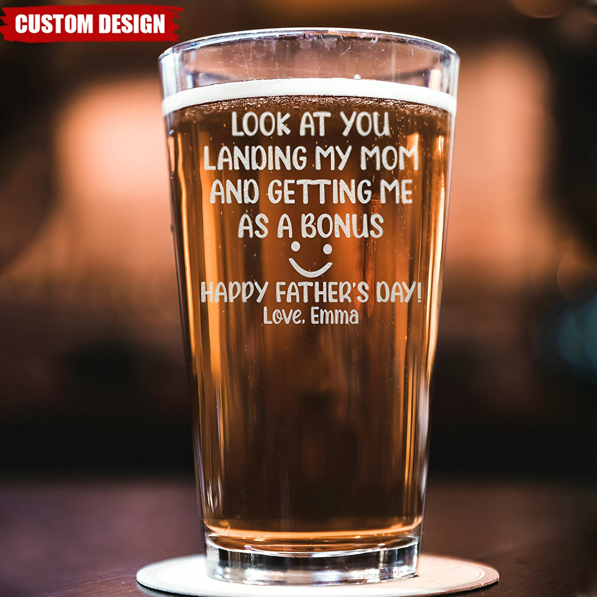 Look At You Landing My Mom And Getting Me As A Bonus - Personalized Beer Glass