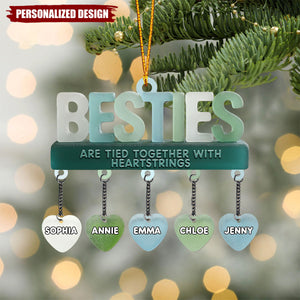 Besties Are Tied Together With Heartstrings-Personalized Bestie Ornament With Charm