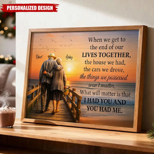 When We Get to the End of Our Lives Together-Personalized Poster-Gift for her/him