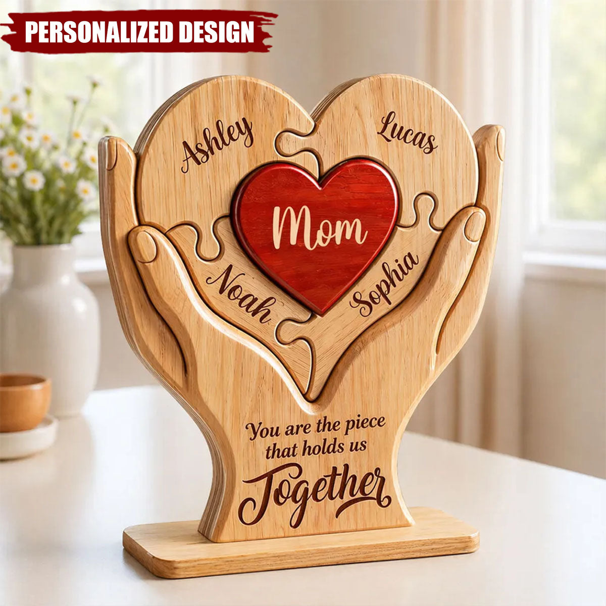 Mom The Piece That Holds Us Together-Personalized Wooden Plaque - Mother's Day Gift for Mom, Wife