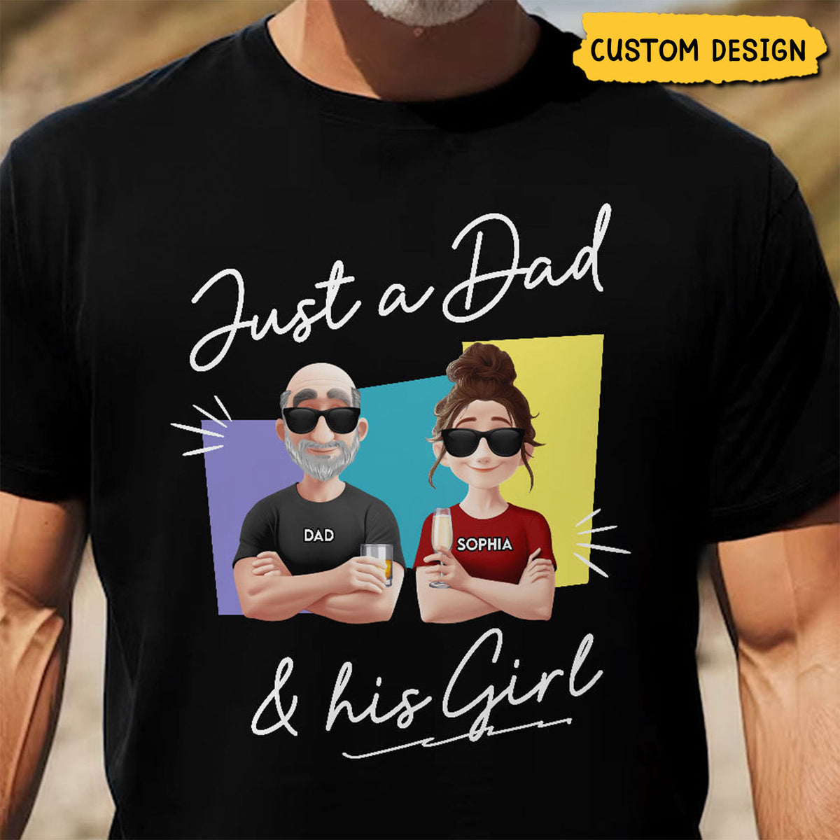 Just A Dad And His Girl - Personalized Unisex T-Shirt