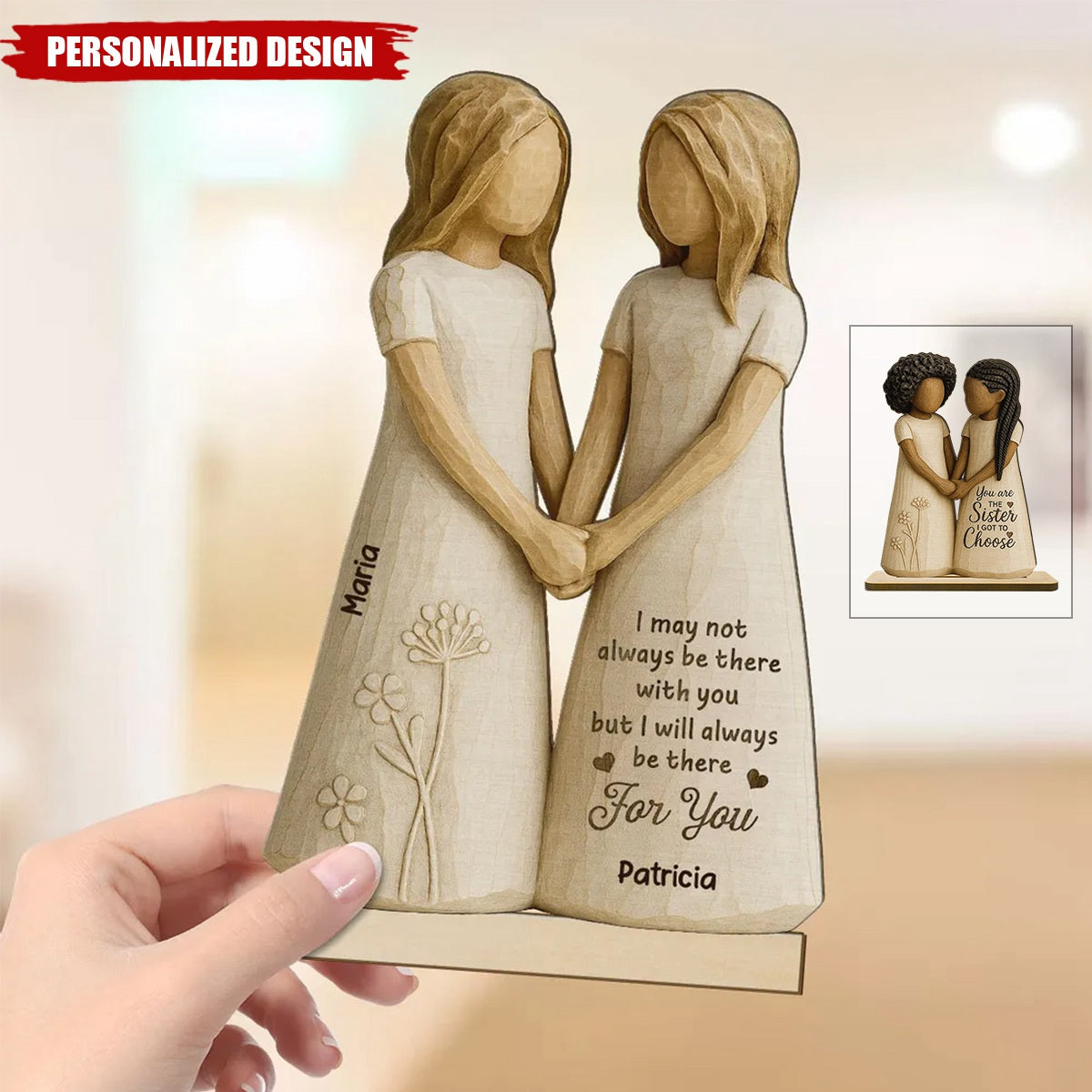 You Are The Sister I Got To Choose-Personalized Standing Wooden Plaque