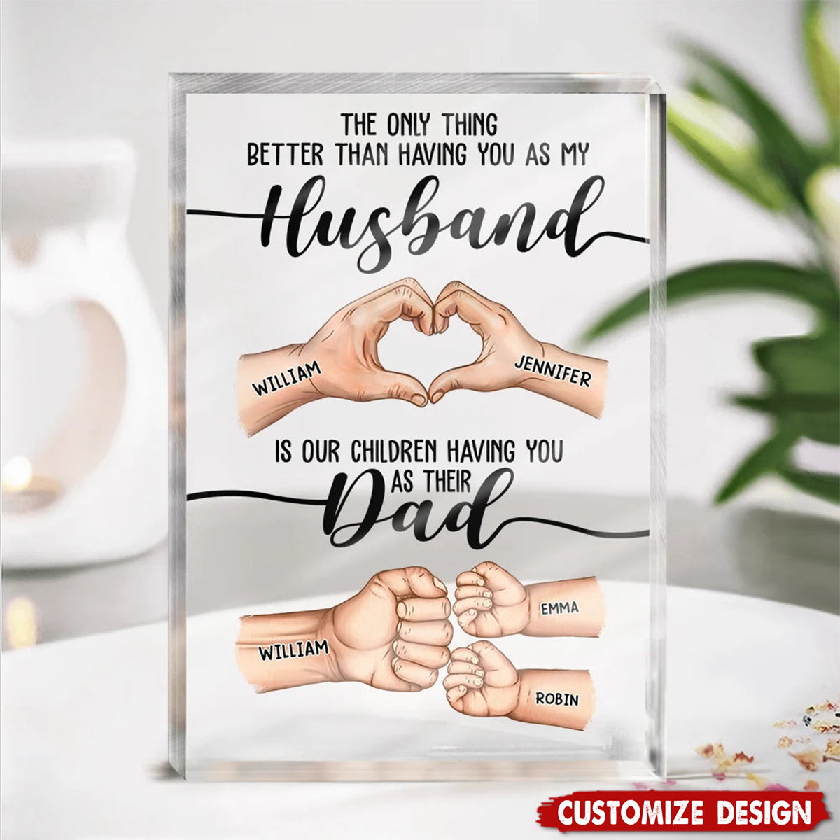 The Only Thing Better Than Having You As My Husband - Personalized Rectangle Acrylic Plaque - Birthday,Father's Day GIft For Dad