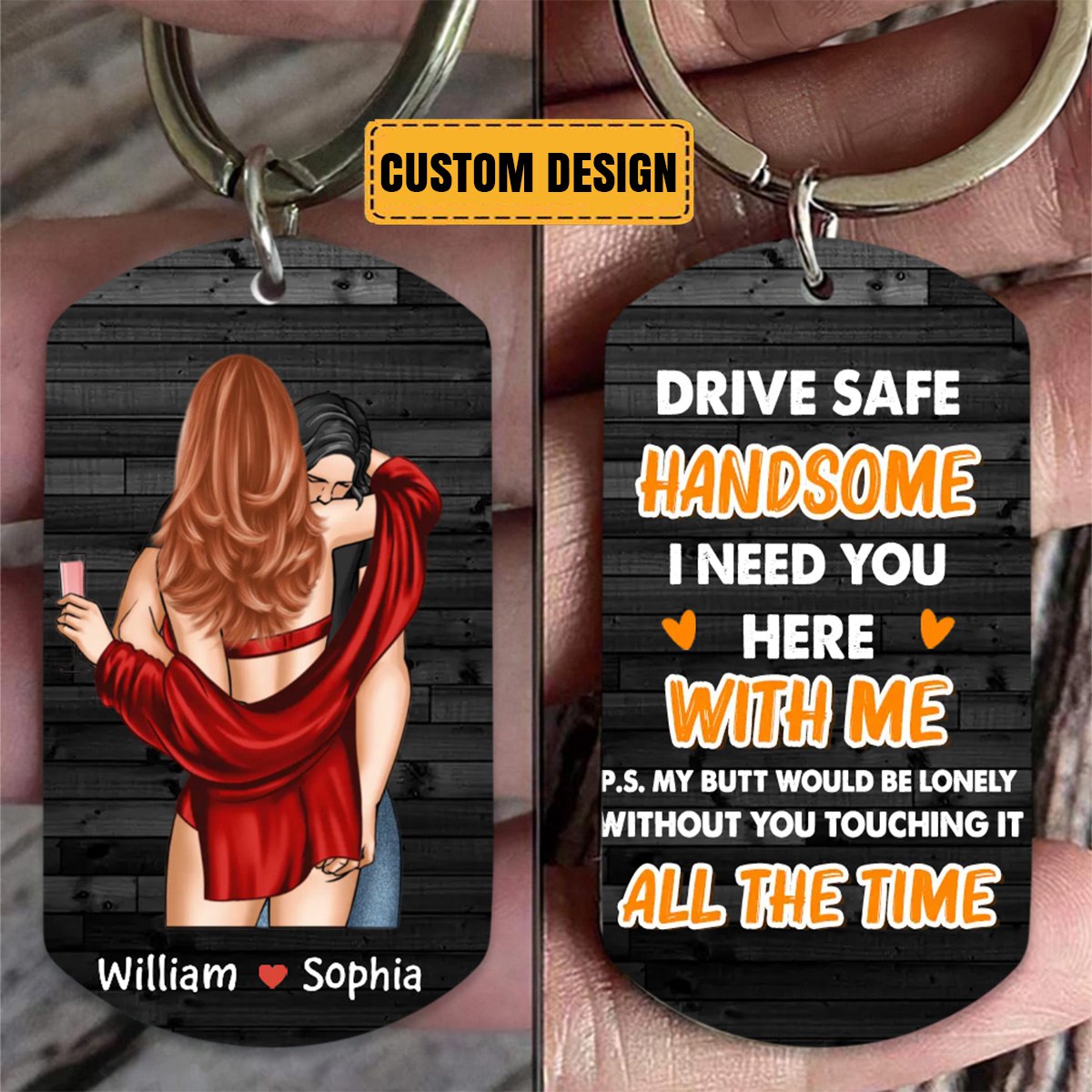 Drive Safe Handsome I Need You Here - Personalized Couple Stainless Keychain