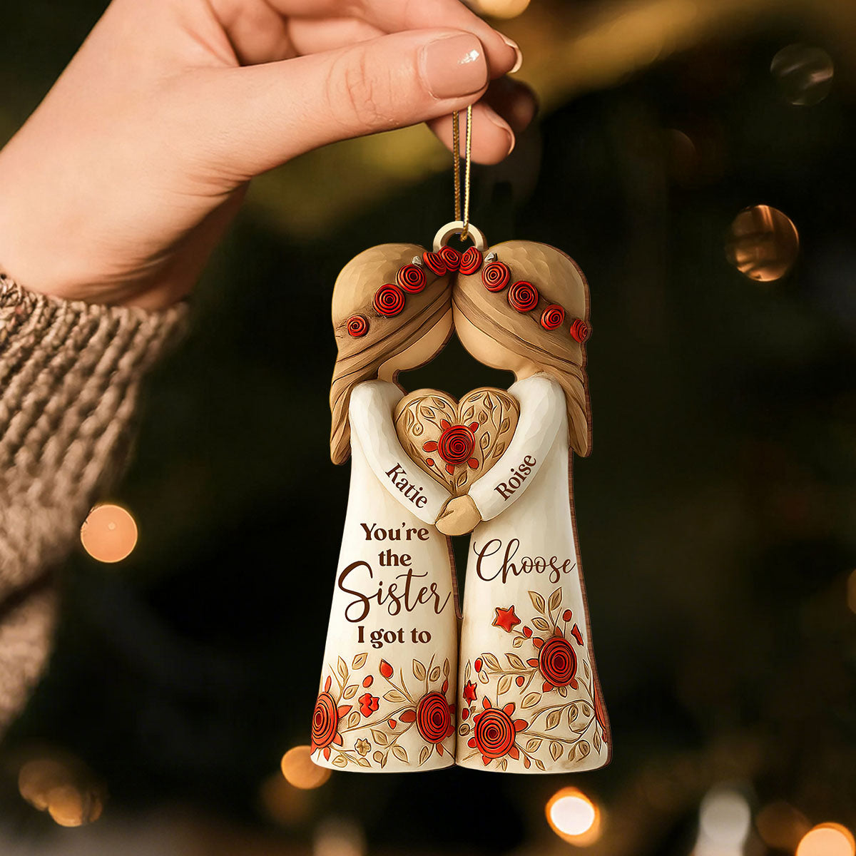 You're The Sister I Got To Choose With Roses And Hearts, Personalized Wood Ornament, Gift For Sisters And Besties