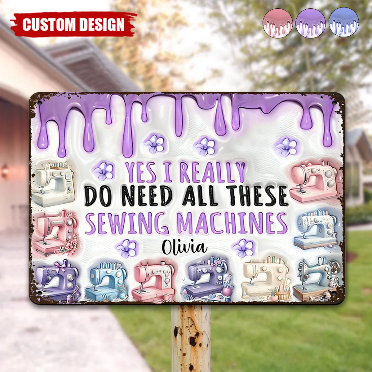 I Really Do Need All These Sewing Machines - Personalized Sewing Metal Sign