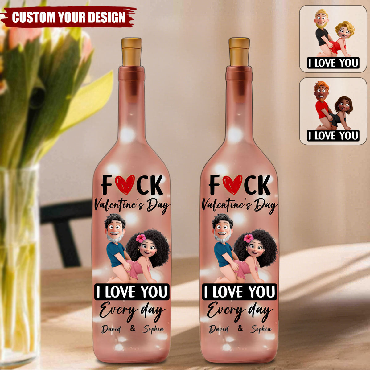 F()ck Valentine's Day I Love You Every Day - Fun Naughty Valentines Gifts For Her, Wife, Husband - Personalized Bottle Lamp