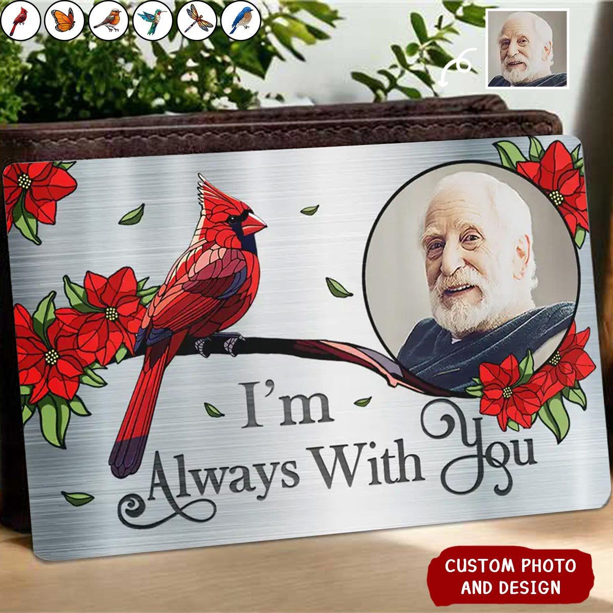 Personalized Photo I'm Always With You Memorial Aluminum Wallet Card