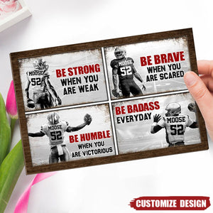Be Strong When You Are Weak -  Personalized American Football Wooden Plaque