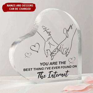 You're The Best Thing I've Ever Found On The Internet- Personalized Acrylic Plaque, Holding Hand Plaque