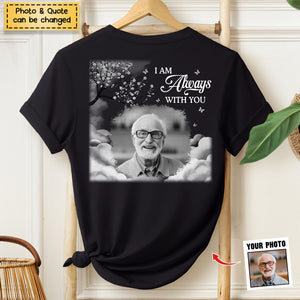 I'm Always With You - Family Personalized Memorial Unisex T-shirt
