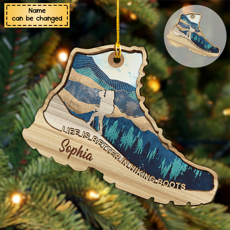 Life Is Better In Hiking Boots - Personalized Wooden Ornament