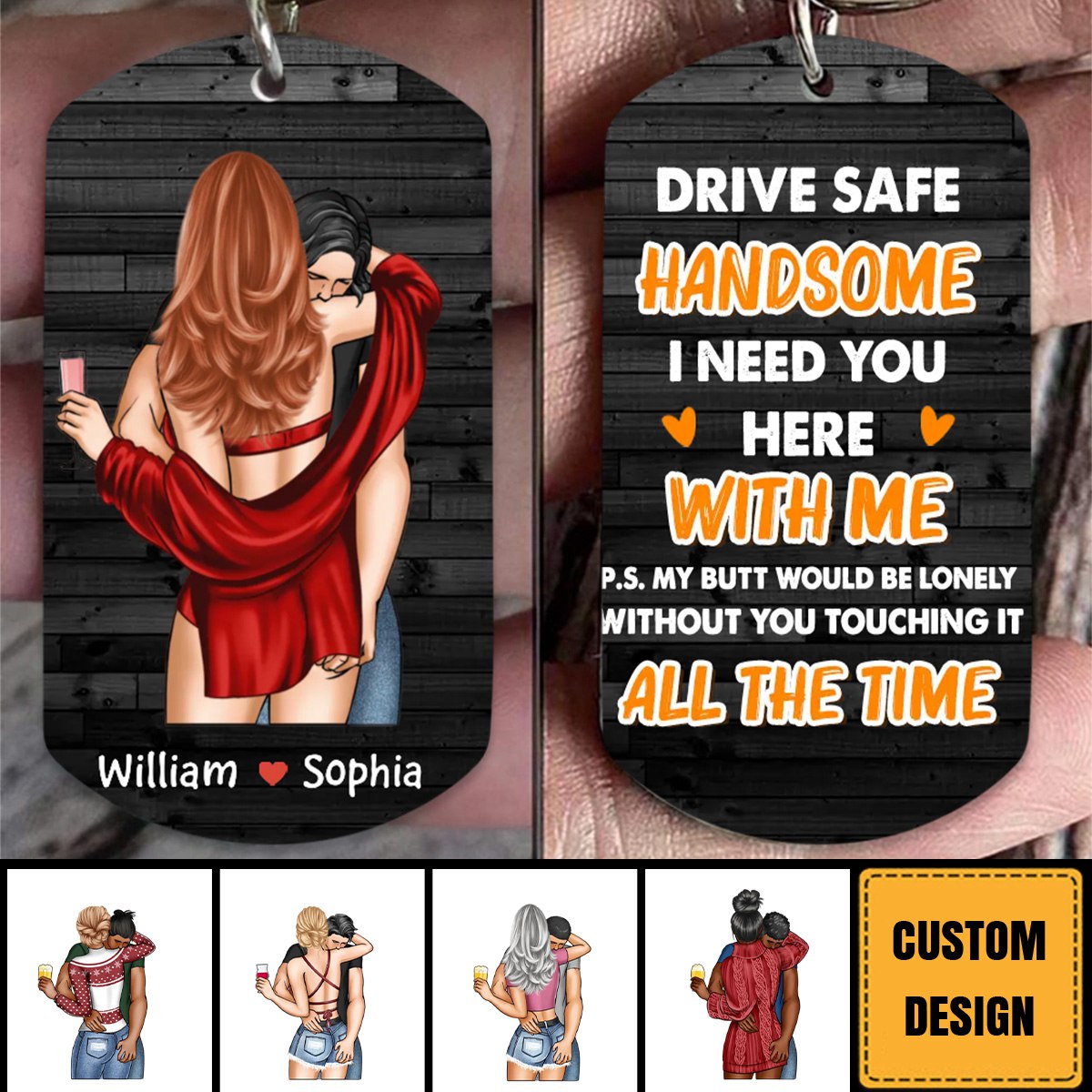 Drive Safe Handsome I Need You Here - Personalized Couple Stainless Keychain