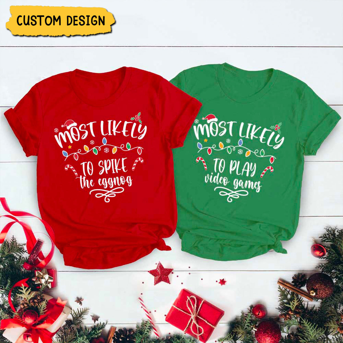 Most Likely - Personalized Merry Christmas T-Shirt