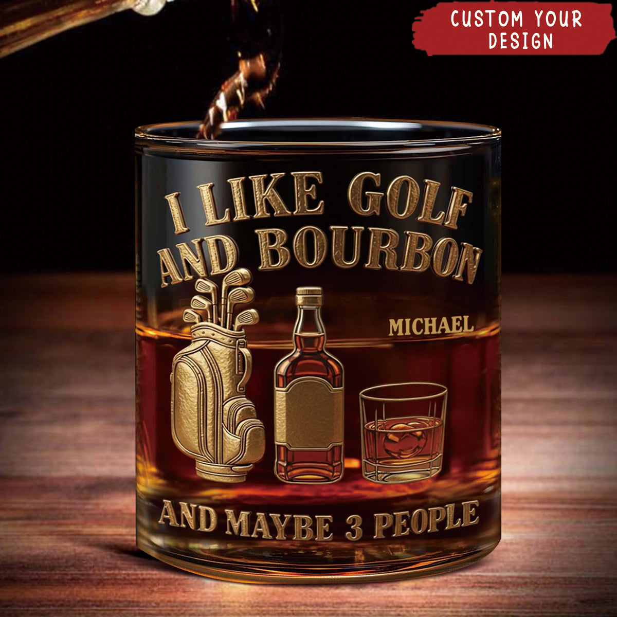 I Like Golf And Bourbon And Maybe 3 People - Personalized Golf Whiskey Glass