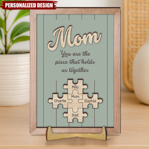 Mother's Day Gifts, The Piece That Holds Us Together-Personalized Wooden Plaque