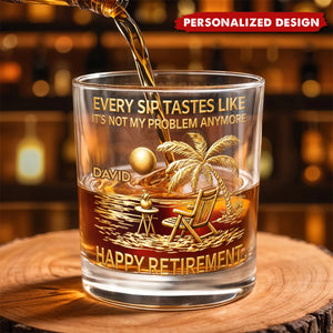 Every Sip Tastes Like Happy Retirement-Personalized Whiskey Glass-Retirement Gift