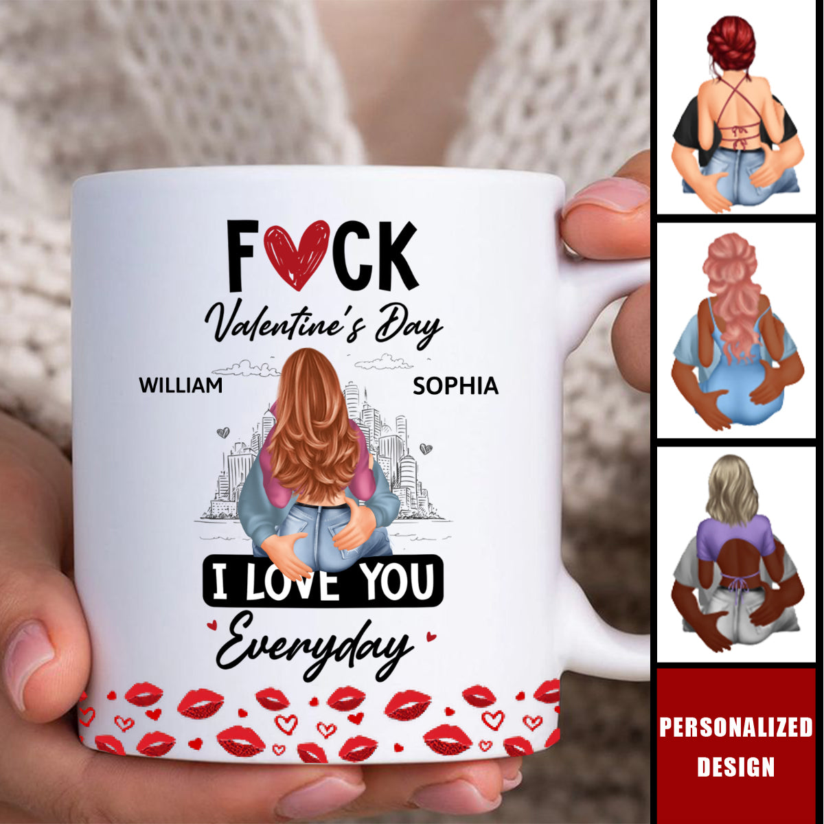 F*ck Valentine's Day I Love You Everyday - Personalized Couple Mug