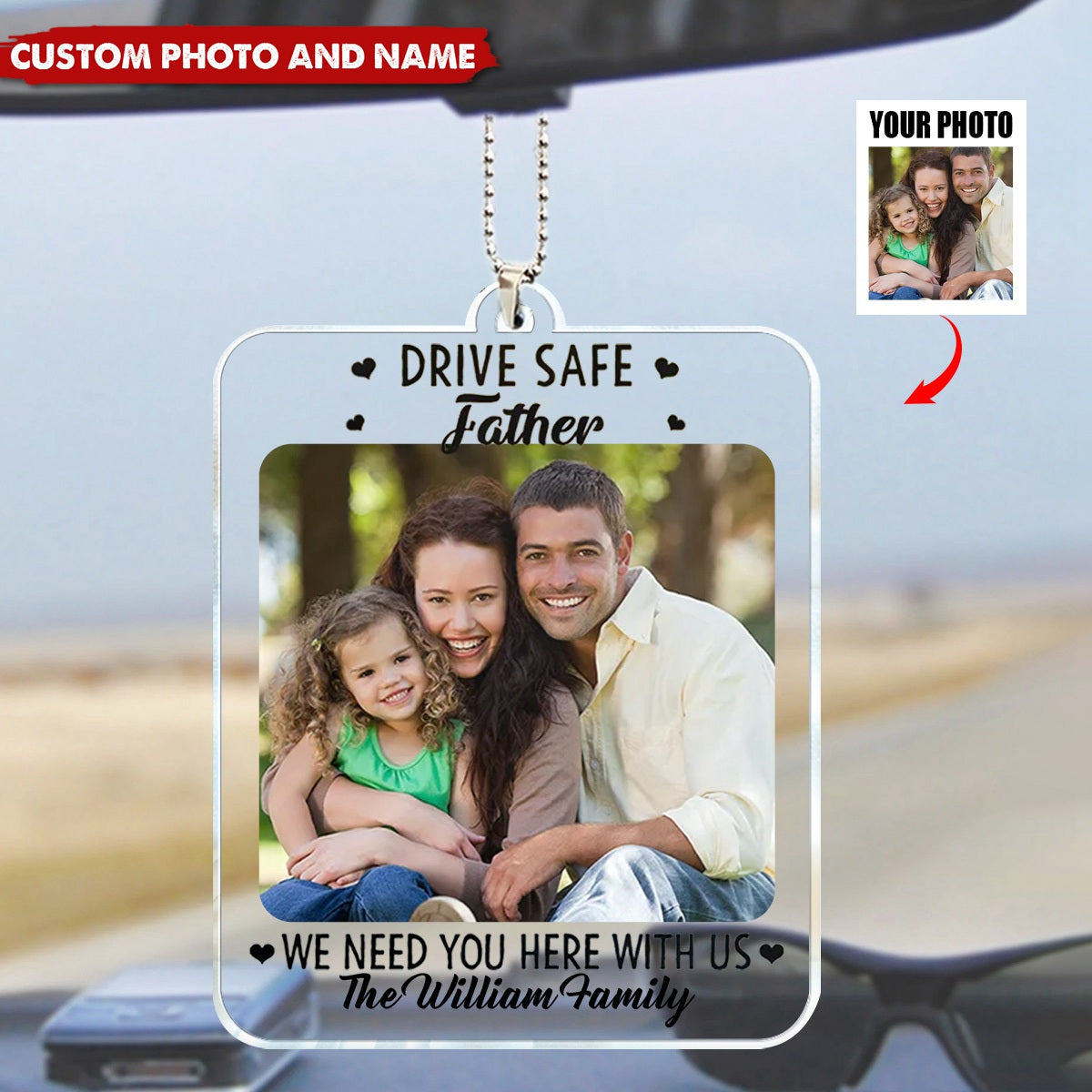 Custom Drive Safe I Need You Here With Me - Personalized Acrylic Car Ornaments