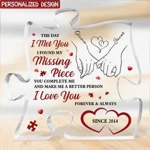 I Found My Missing Piece - Couple Personalized Puzzle Shaped Acrylic Plaque - Gift For Husband Wife, Anniversary